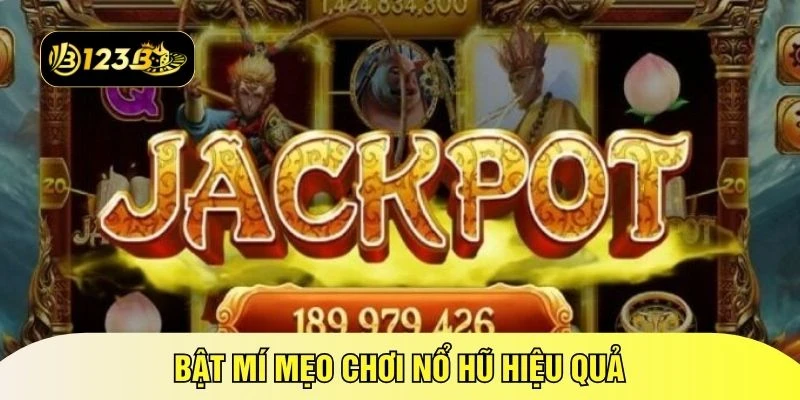 Bật mí mẹo chơi nổ hũ hiệu quả